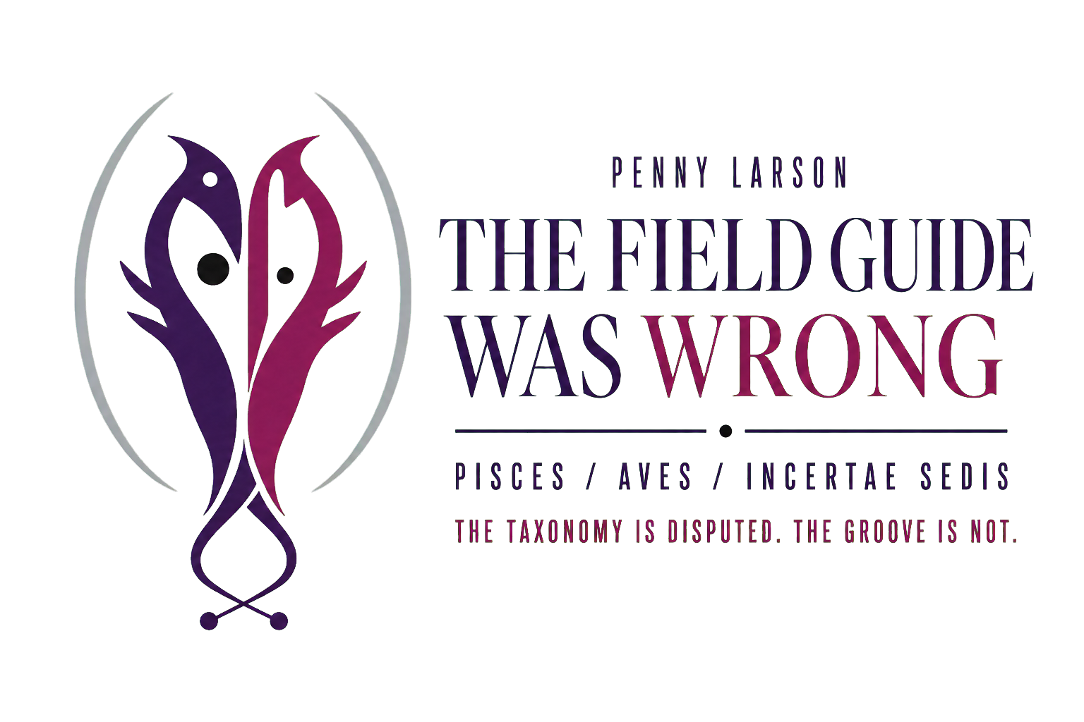 Penny Larson — The Field Guide Was Wrong